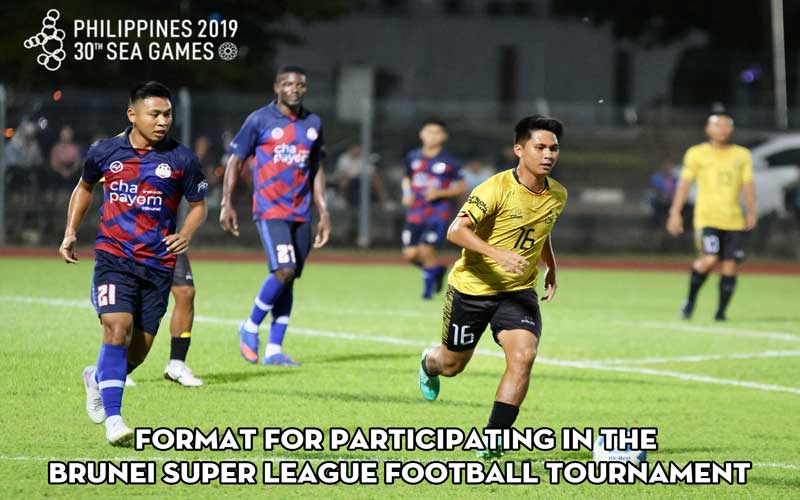 Format for participating in the Brunei Super League football tournament