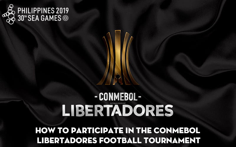 How to participate in the CONMEBOL Libertadores football tournament